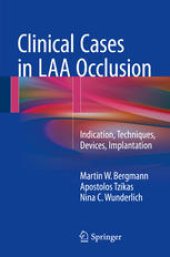 book Clinical Cases in LAA Occlusion: Indication, Techniques, Devices, Implantation