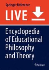 book Encyclopedia of Educational Philosophy and Theory