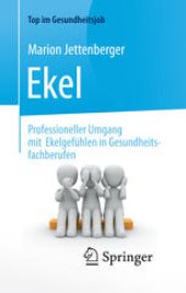 book Ekel - Professioneller Umgang mit Ekelgefühlen in Gesundheitsfachberufen