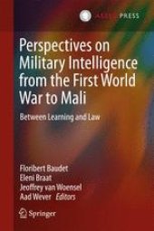 book Perspectives on Military Intelligence from the First World War to Mali: Between Learning and Law