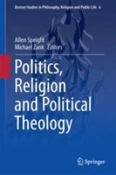 book Politics, Religion and Political Theology