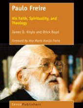 book Paulo Freire: His Faith, Spirituality, and Theology