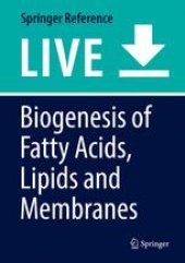 book Biogenesis of Fatty Acids, Lipids and Membranes