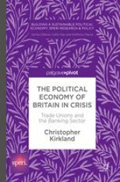 book The Political Economy of Britain in Crisis: Trade Unions and the Banking Sector