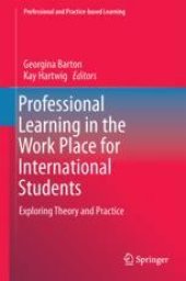 book Professional Learning in the Work Place for International Students: Exploring Theory and Practice