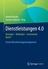 book Dienstleistungen 4.0: Konzepte – Methoden – Instrumente. Band 1. Forum Dienstleistungsmanagement