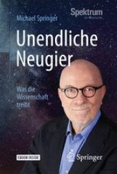 book Unendliche Neugier: Was die Wissenschaft treibt