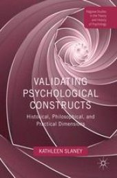 book Validating Psychological Constructs: Historical, Philosophical, and Practical Dimensions