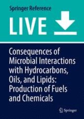 book Consequences of Microbial Interactions with Hydrocarbons, Oils, and Lipids: Production of Fuels and Chemicals