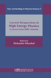 book Current Perspectives in High Energy Physics: Lectures from SERC Schools