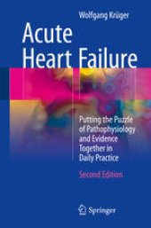 book Acute Heart Failure: Putting the Puzzle of Pathophysiology and Evidence Together in Daily Practice