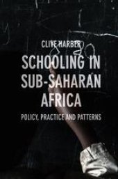 book Schooling in Sub-Saharan Africa: Policy, Practice and Patterns