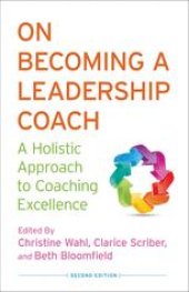 book On Becoming a Leadership Coach: A Holistic Approach to Coaching Excellence