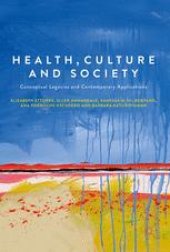 book Health, Culture and Society: Conceptual Legacies and Contemporary Applications 