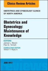 book Obstetrics and Gynecology: Maintenance of Knowledge, An Issue of Obstetrics and Gynecology Clinics, 1e