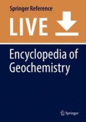 book Encyclopedia of Geochemistry: A Comprehensive Reference Source on the Chemistry of the Earth