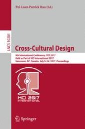 book Cross-Cultural Design: 9th International Conference, CCD 2017, Held as Part of HCI International 2017, Vancouver, BC, Canada, July 9-14, 2017, Proceedings