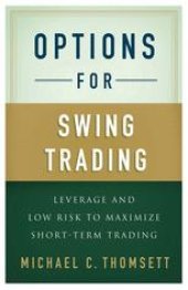 book Options for Swing Trading: Leverage and Low Risk to Maximize Short-Term Trading