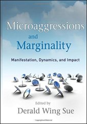 book Microaggressions and Marginality: Manifestation, Dynamics, and Impact