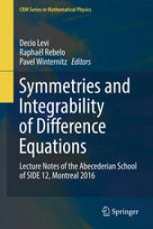 book Symmetries and Integrability of Difference Equations: Lecture Notes of the Abecederian School of SIDE 12, Montreal 2016