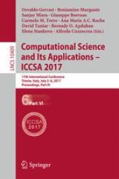 book Computational Science and Its Applications – ICCSA 2017: 17th International Conference, Trieste, Italy, July 3-6, 2017, Proceedings, Part VI