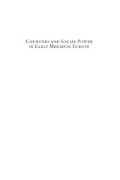 book Churches and Social Power in Early Medieval Europe: Integrating Archaeological and Historical Approaches