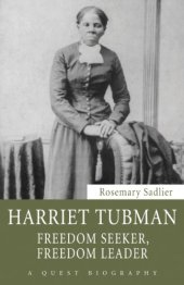 book Harriet Tubman: Freedom Seeker, Freedom Leader