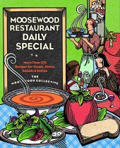 book Moosewood Restaurant Daily Special: More Than 275 Recipes for Soups, Stews, Salads and Extras