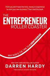 book The Entrepreneur Roller Coaster: Why Now Is the Time to #JoinTheRide