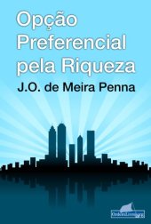 book Opção Preferencial pela Riqueza