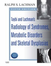 book Taybi and Lachman’s Radiology of Syndromes, Metabolic Disorders and Skeletal Dysplasias