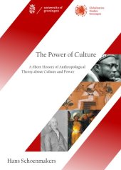 book The power of culture : a short history of anthropological theory about culture and power