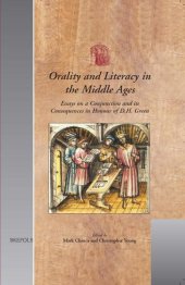 book Orality and Literacy in the Middle Ages: Essays on a Conjunction and its Consequences in Honour of D. H. Green