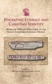 book Epigraphic Literacy and Christian Identity: Modes of Written Discourse in the Newly Christian European North