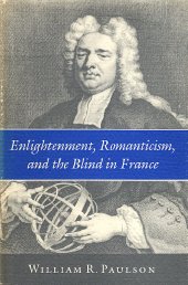 book Enlightenment, Romanticism, and the Blind in France