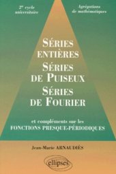 book Séries entières, série de Puiseux, séries de Fourier et compléments sur les fonctions presque-périodiques