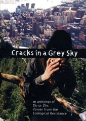 book Cracks in a Grey Sky: An Anthology of Do Or Die: Voices from the Ecological Resistance