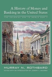 book A History of Money and Banking in the United States: The Colonial Era to World War II