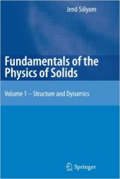 book Fundamentals of the Physics of Solids, Volume 1: Structure and Dynamics