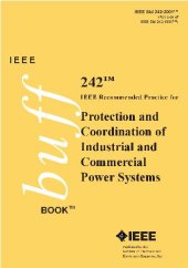 book IEEE STD 242-2001 Recommended Practice for Protection and Coordination of Industrial and Commercial Power Systems