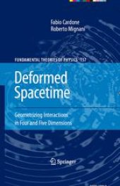 book Deformed Spacetime: Geometrizing Interactions in Four and Five Dimensions