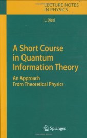 book A Short Course in Quantum Information Theory: An Approach From Theoretical Physics