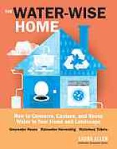 book The water-wise home : how to conserve, capture, and reuse water in your home and landscape