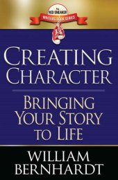 book Creating Character: Bringing Your Story to Life