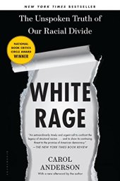 book White Rage: The Unspoken Truth of Our Racial Divide