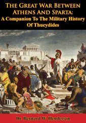 book The Great War Between Athens And Sparta: A Companion To The Military History Of Thucydides