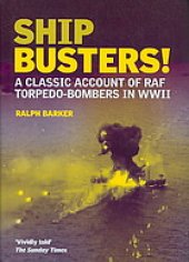 book Ship-busters! : a classic account of RAF torpedo-bombers in WWII