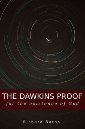 book The Dawkins proof for the existence of God