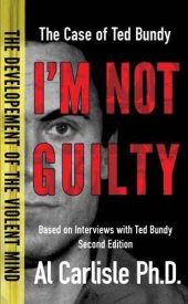 book I'm Not Guilty: The Case of Ted Bundy