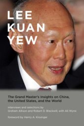 book Lee Kuan Yew: The Grand Master's Insights on China, the United States, and the World